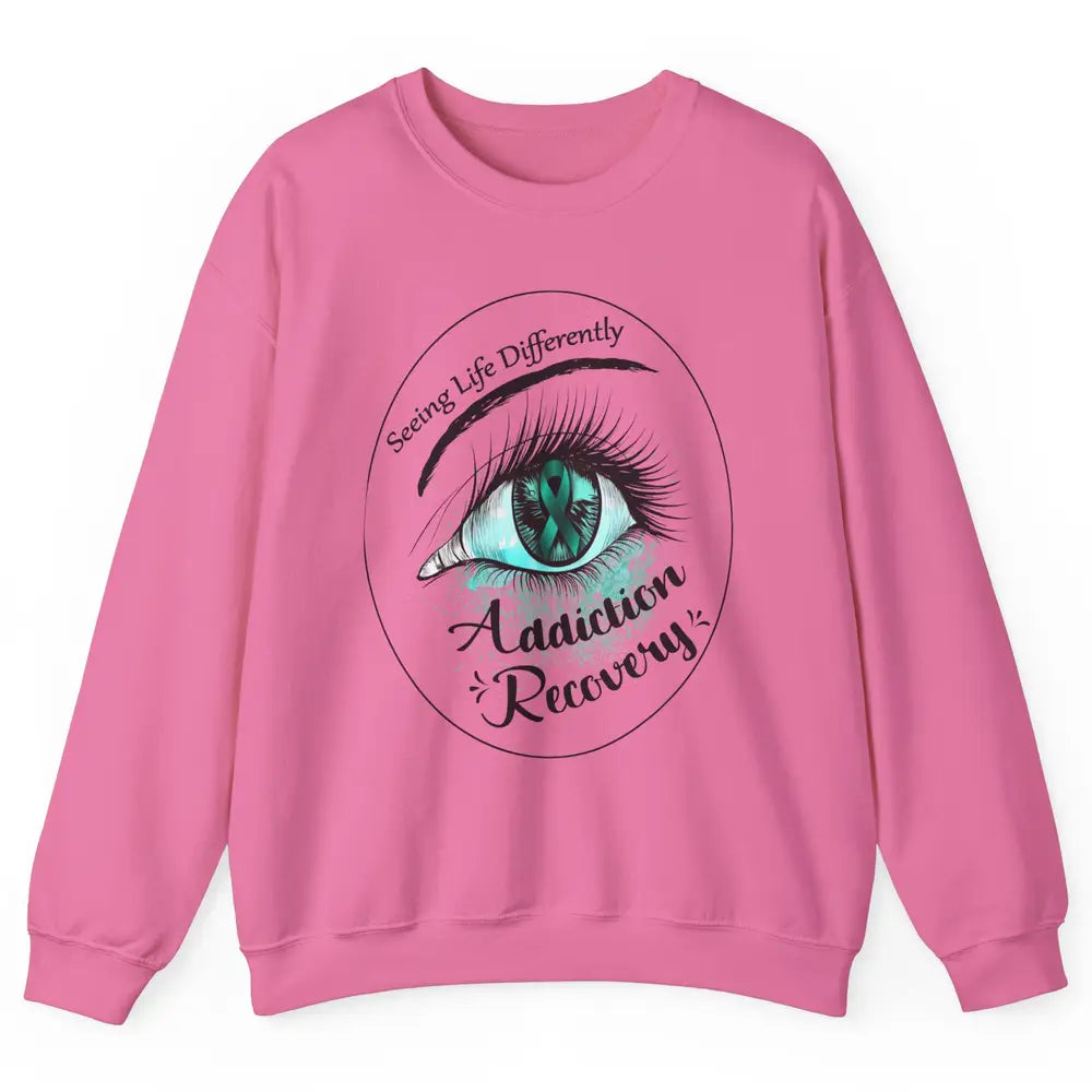 Addiction Awareness Seeing Life Differently Eye Teal Ribbon Unisex Crewneck Sweatshirt