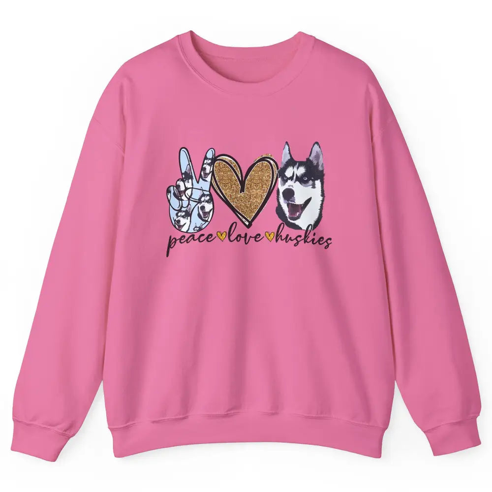 Peace Love Husky Funny Siberian Husky Mom Dog Lovers Gift Unisex Crewneck Sweatshirt