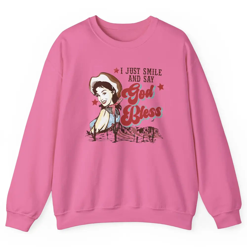 Retro Cowgirl Just Smile And Say God Bless Western Desert Unisex Crewneck Sweatshirt