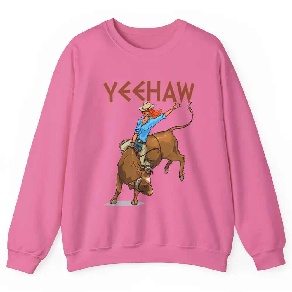 Cowboy Yeehaw Hold Your Horses Western Cowgirls Wild West Unisex Crewneck Sweatshirt