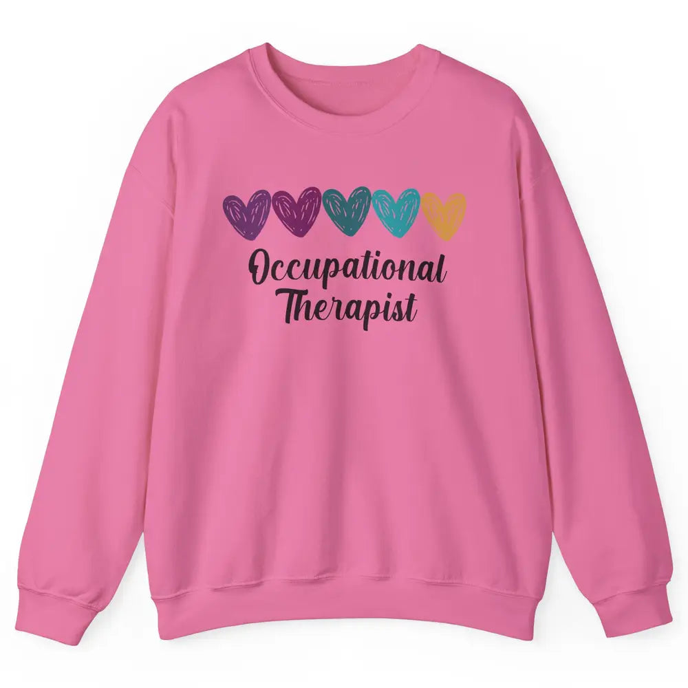 Occupational Therapist Heart Educator OT Appreciation Unisex Crewneck Sweatshirt