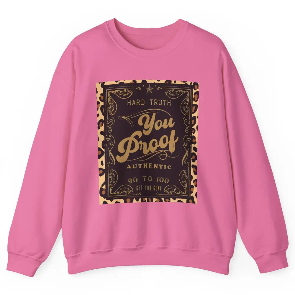 Retro I Need Something You Proof Whiskey Western Country Unisex Crewneck Sweatshirt