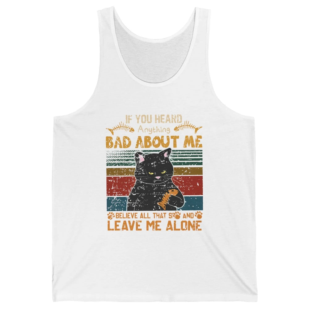 Retro Halloween Black Cat If You Heard Anything Bad About Me Unisex Jersey Tank