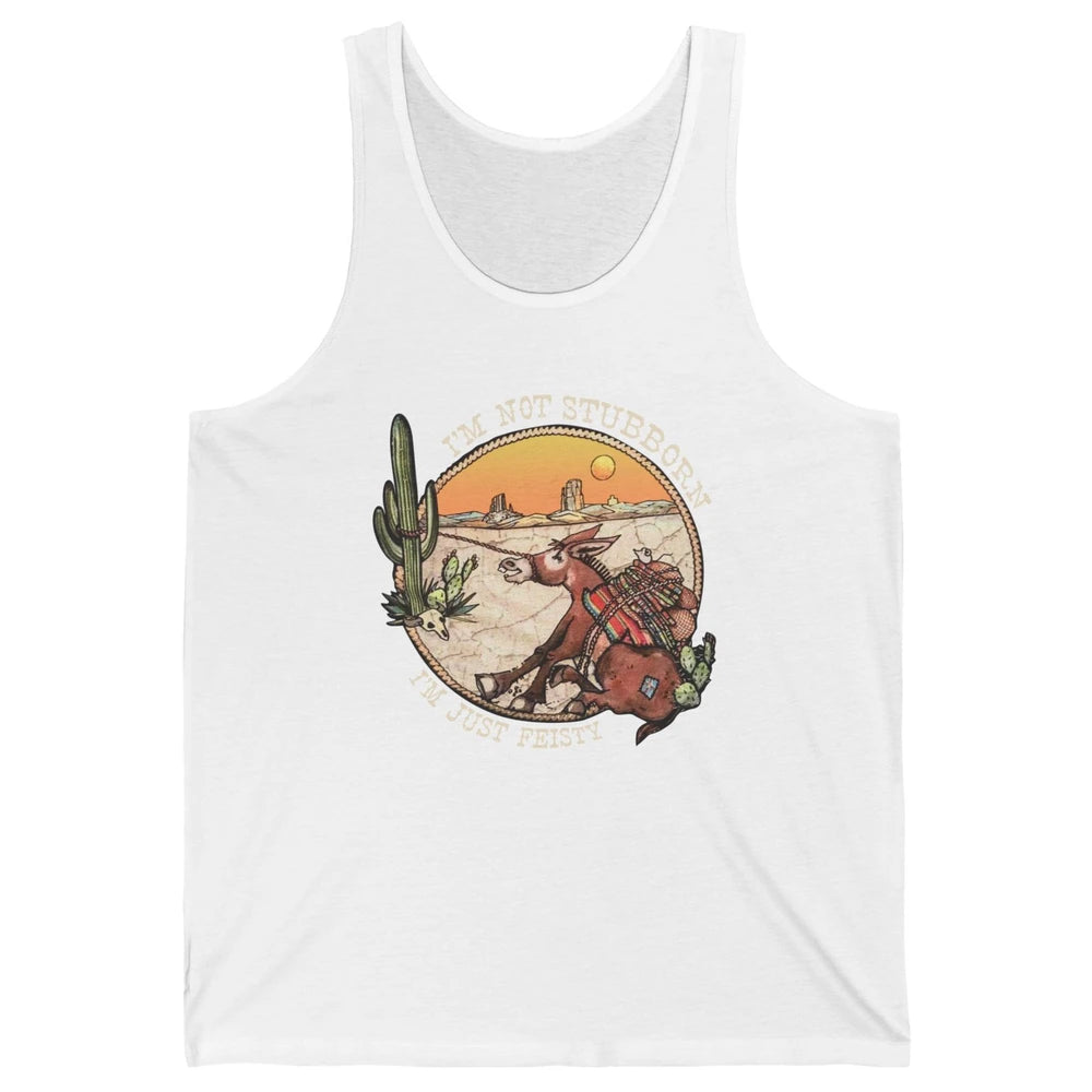 Retro Desert Western I'm Not Stubborn I'm Just Feisty Unisex Jersey Tank
