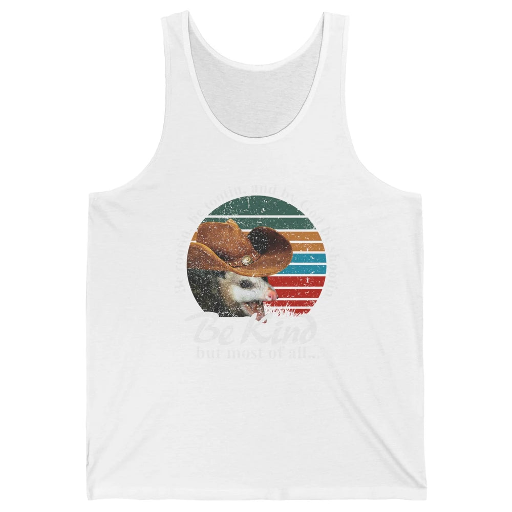 Retro Cowboy Opossum Be Rooting Be Shooting Be Kind Western Unisex Jersey Tank