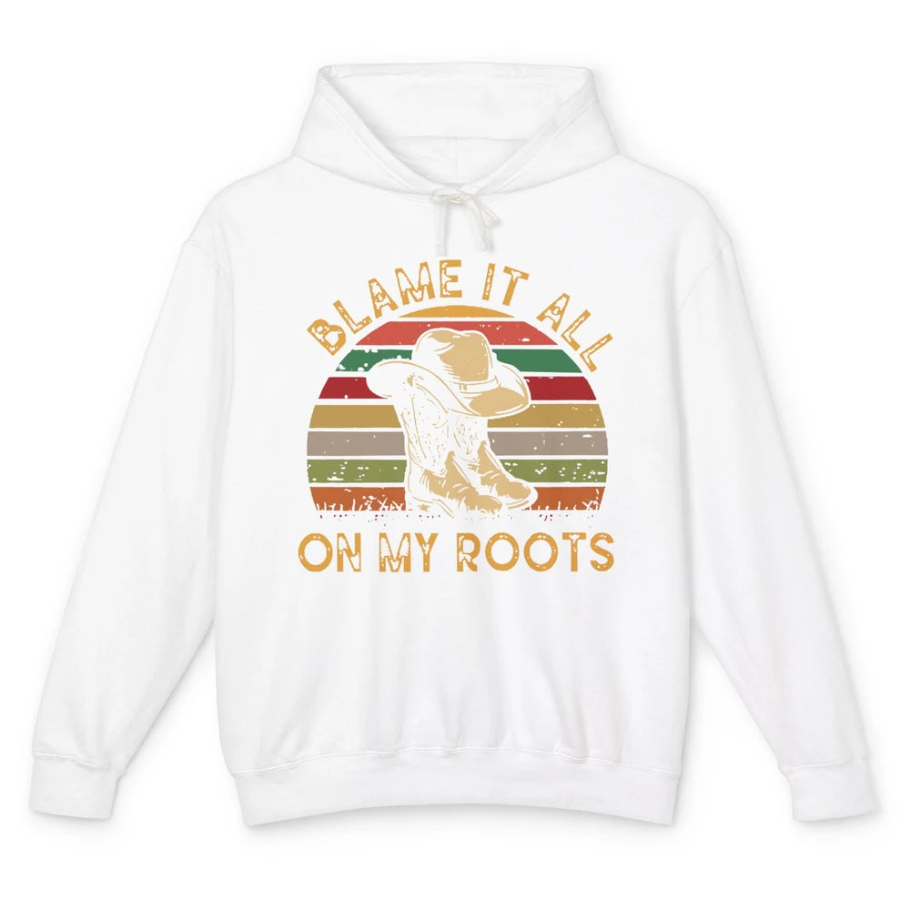 Retro Cowboy Boots Hat Blame It On My Roots Western Cowgirls Unisex Lightweight Hoodie