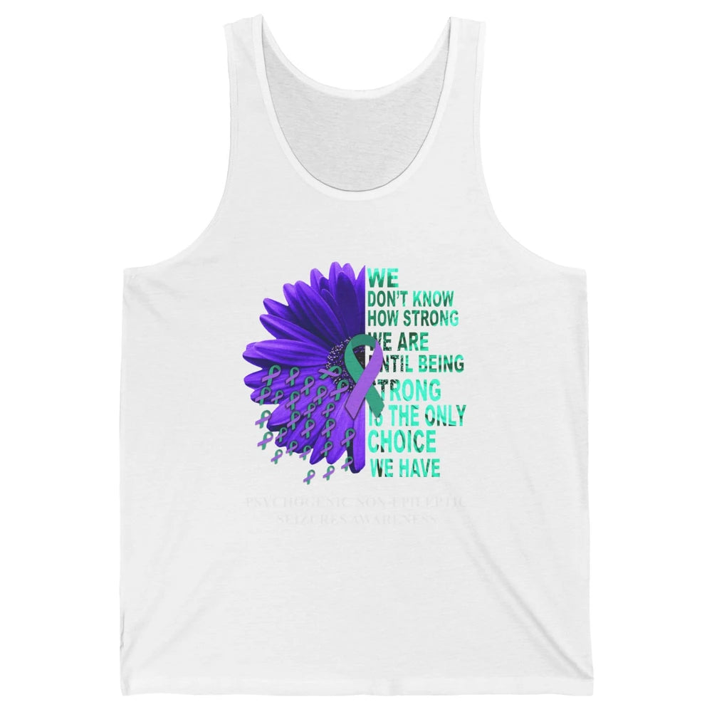 PNES Awareness We Don't Know How Strong Purple Teal Ribbon Unisex Jersey Tank