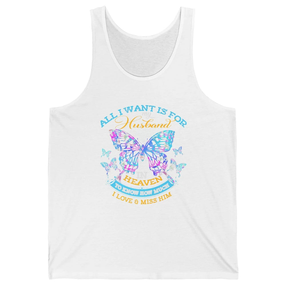 My Husband In Heaven Know I Love Miss Him Butterfly Faith Unisex Jersey Tank