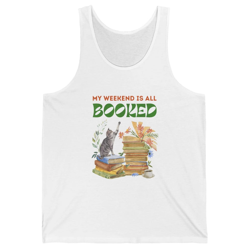 My Weekend Is All Booked Cat Coffee Read Book Retro Bookish Unisex Jersey Tank
