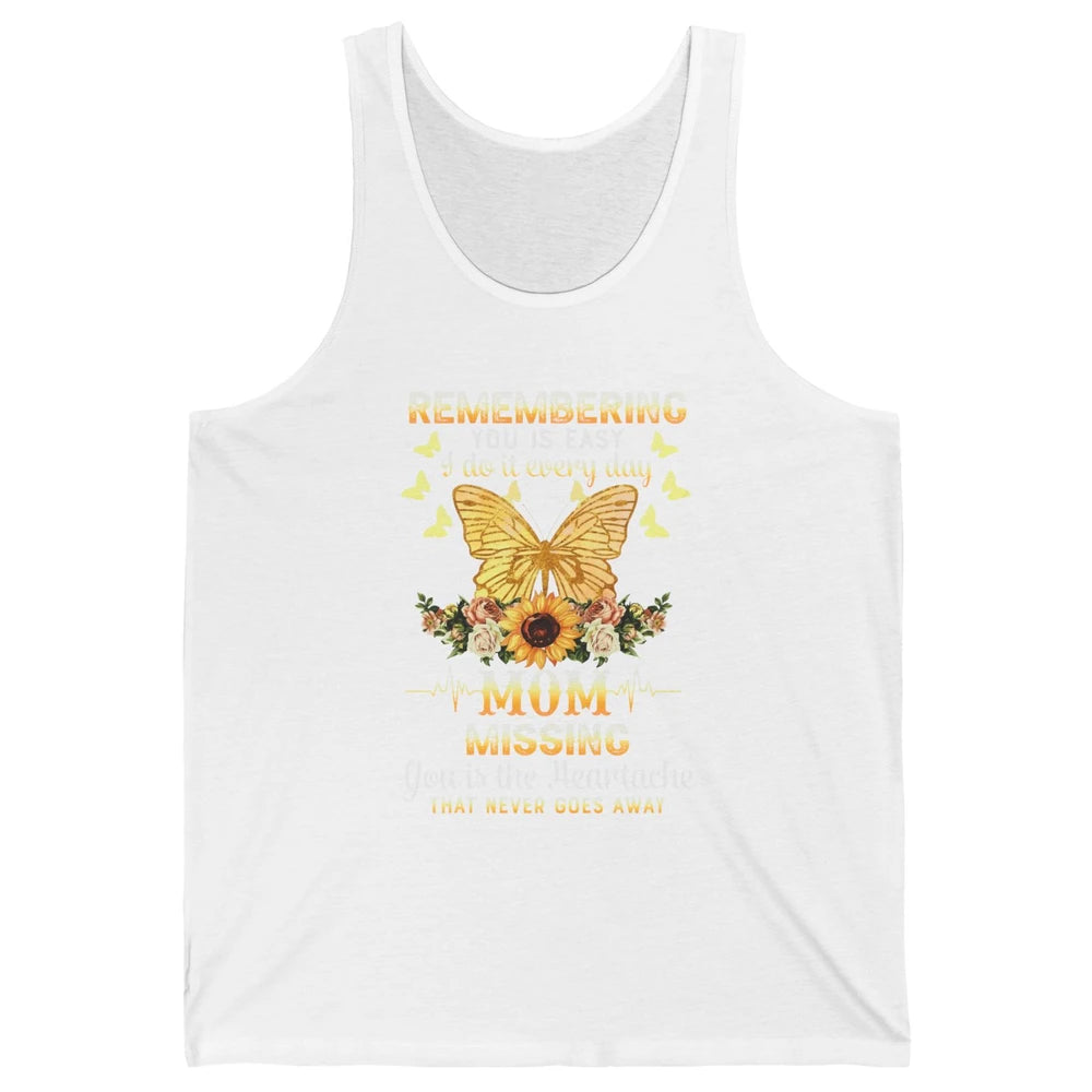Mother In Heaven Missing You Is The Heartache Loving Memory Unisex Jersey Tank