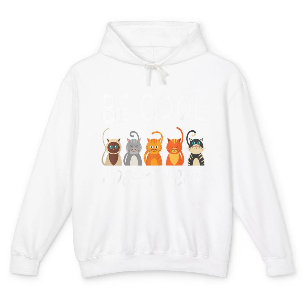Retro Be Cool Adopt A Cat Funny Foster Cat Adoption Rescue Unisex Lightweight Hoodie