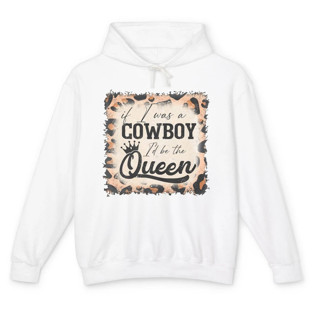 Retro Leopard If I Was A Cowboy I’d Be The Queen Cowgirl Unisex Lightweight Hoodie
