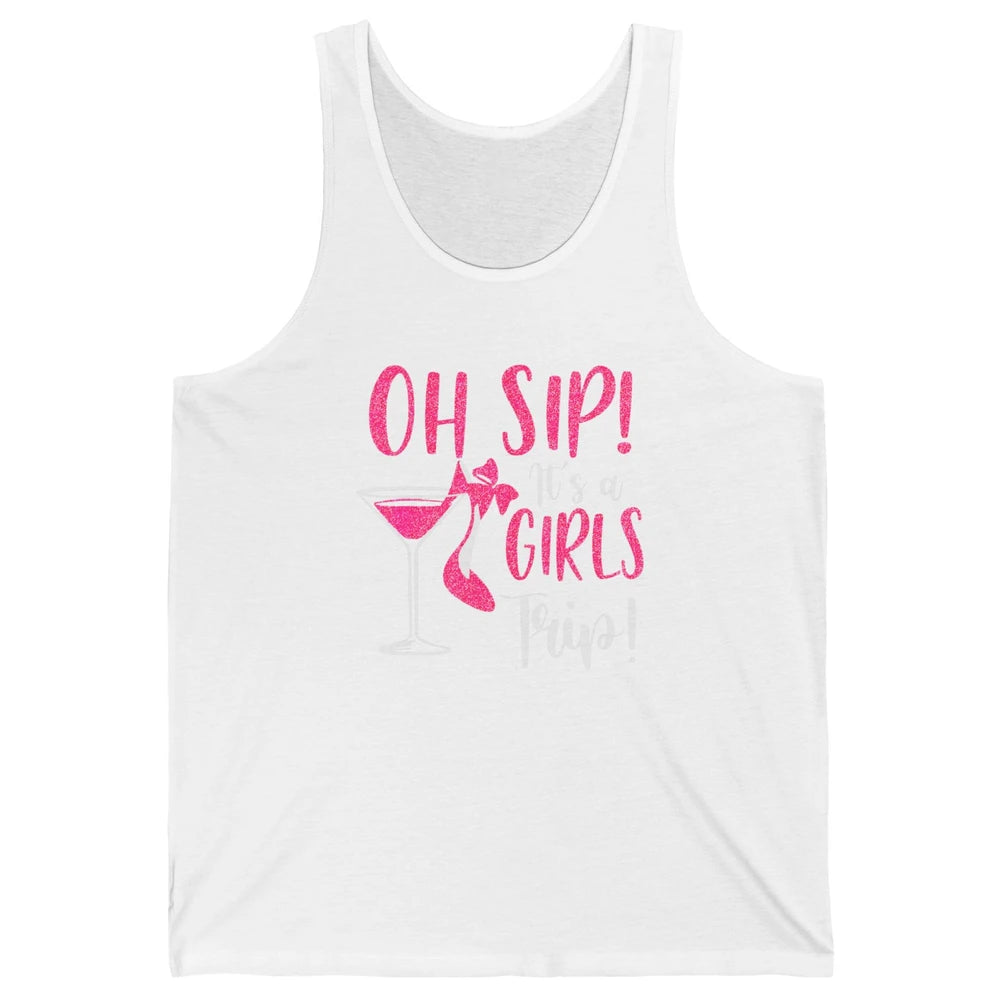 Oh Sip It Girls Trip Wine Party Travel High Heel Traveling Unisex Jersey Tank