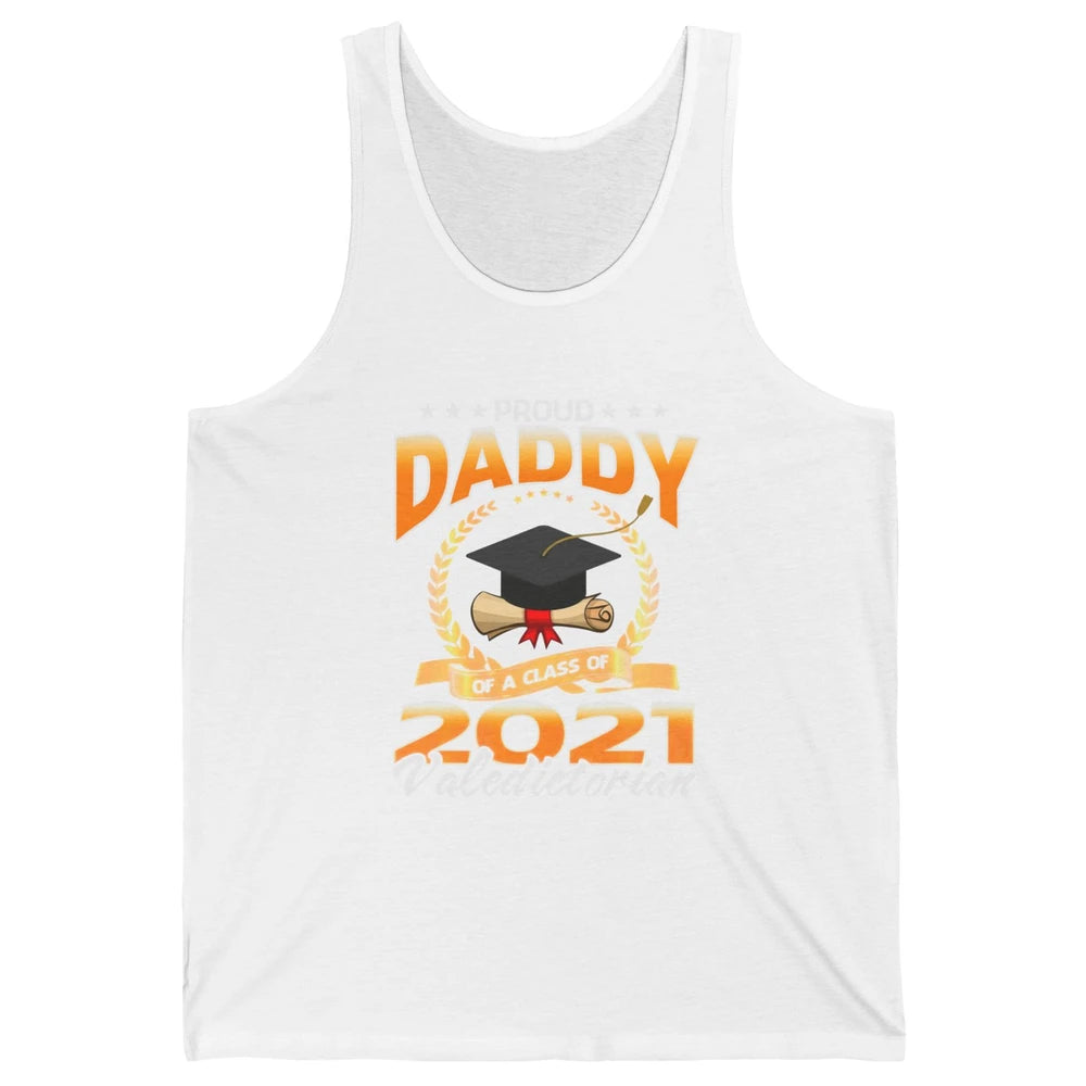 Proud Daddy Of A Class Of 2021 Valedictorian Graduate Gift Unisex Jersey Tank