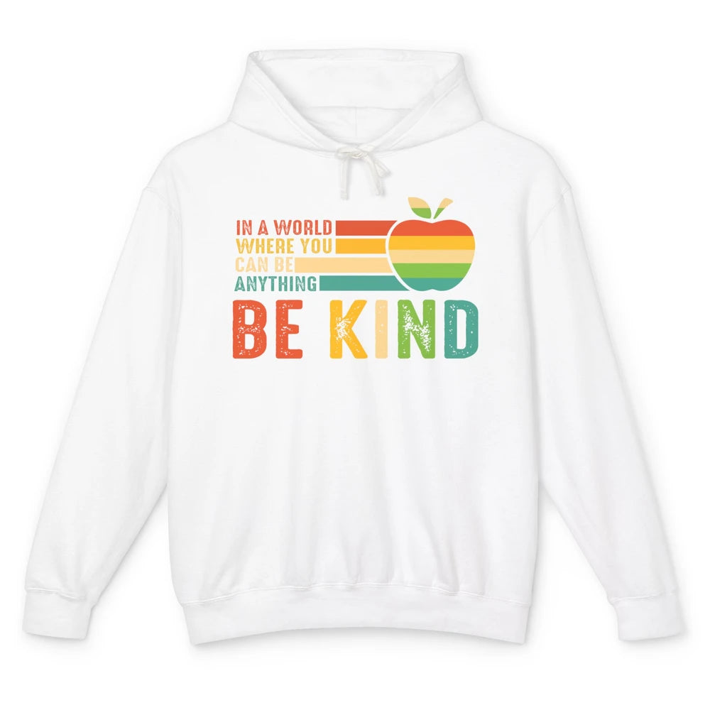 Retro Apple Teacher In A World You Can Be Anything Be Kind Unisex Lightweight Hoodie