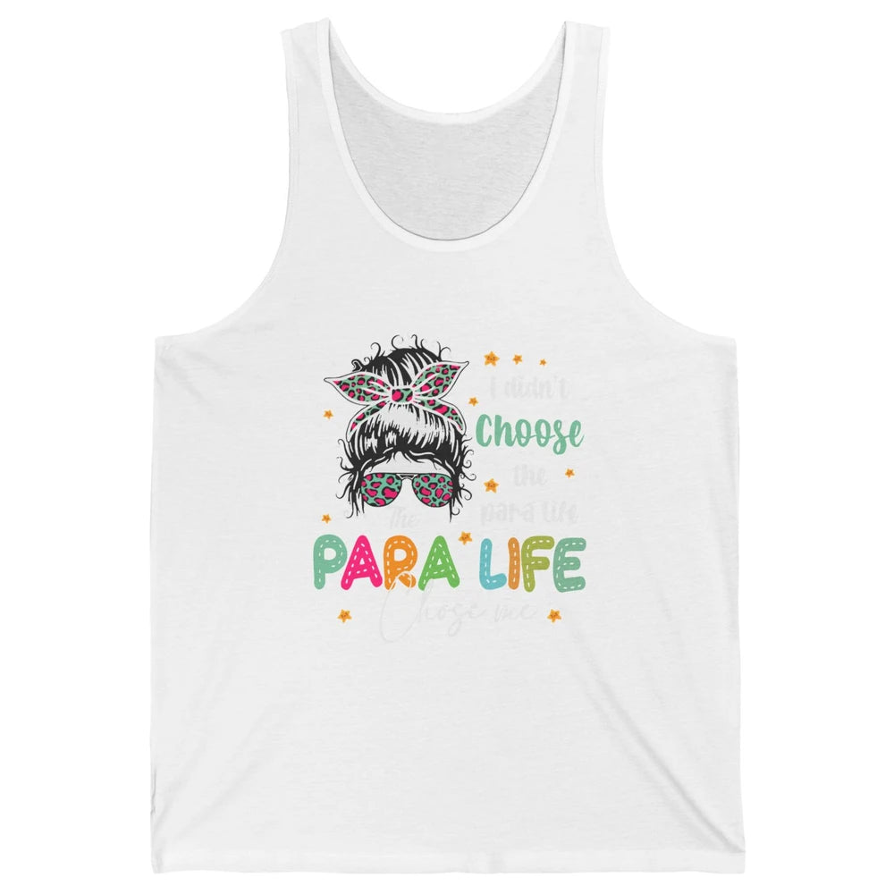 Para Squad I Didn't Choose The Para Life Para Life Choose Me Unisex Jersey Tank