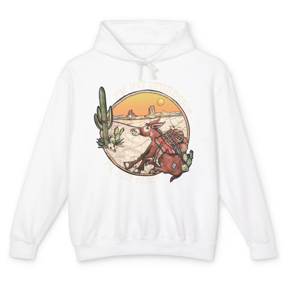 Retro Desert Western I'm Not Stubborn I'm Just Feisty Unisex Lightweight Hoodie