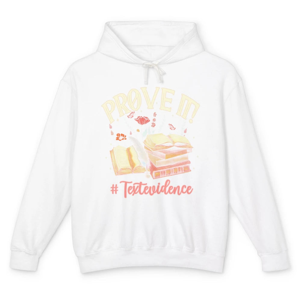 Prove It Reading Teacher Text Evidence Vintage Bookish Books Unisex Lightweight Hoodie