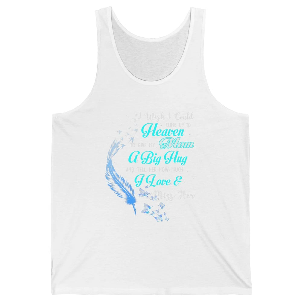 My Mom In Heaven Angel Wings Mother Memories Forever Love Unisex Jersey Tank