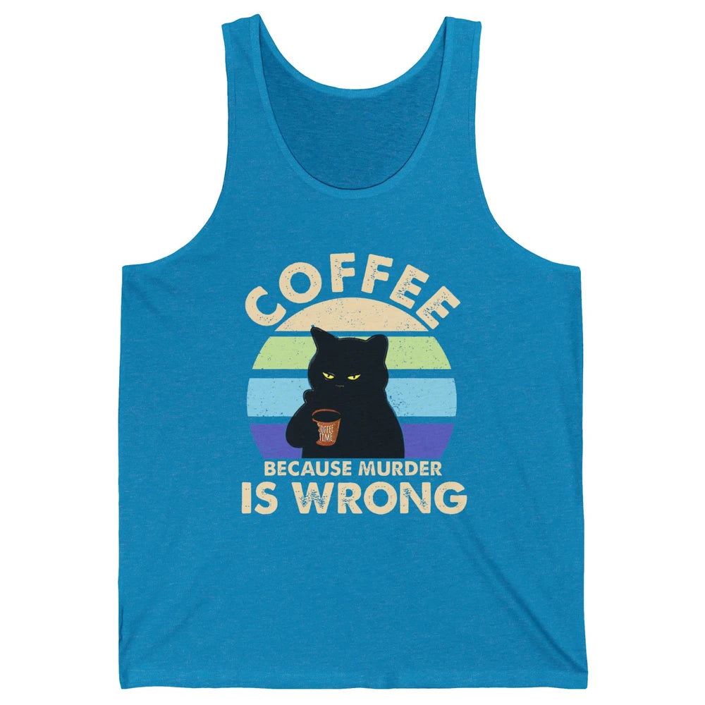 Retro Black Cat Coffee Because Murder Is Wrong Coffee Lovers Unisex Jersey Tank