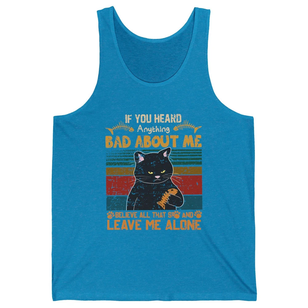Retro Halloween Black Cat If You Heard Anything Bad About Me Unisex Jersey Tank