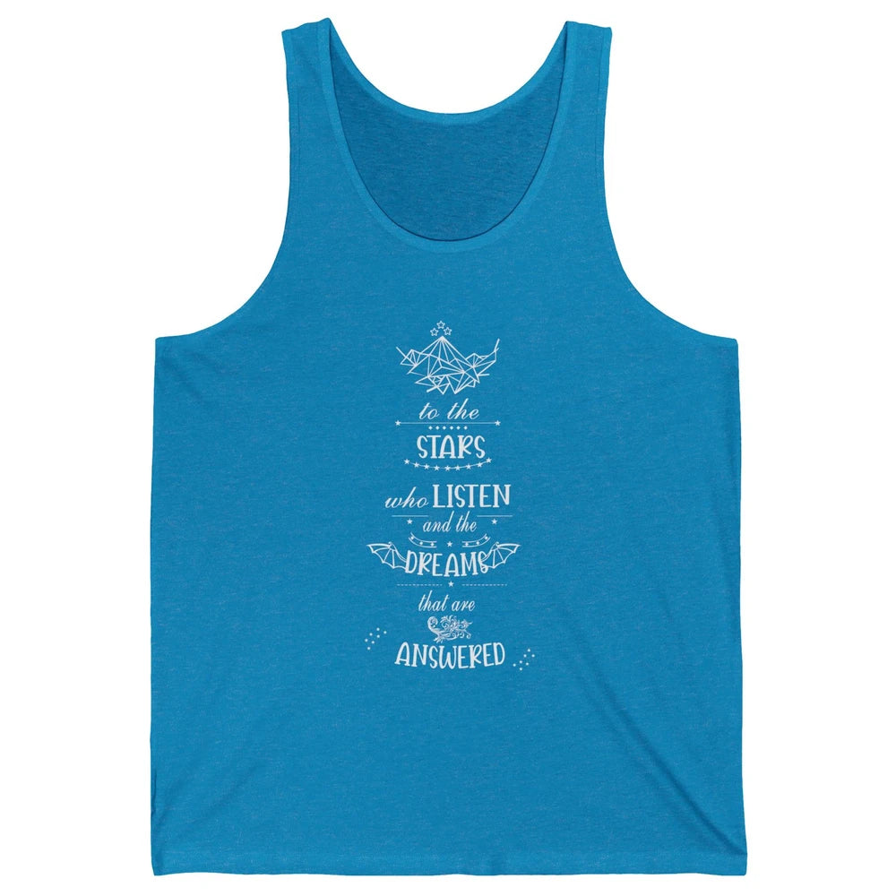 Night To The Stars Who Listen And Dreams That Are Answered Unisex Jersey Tank