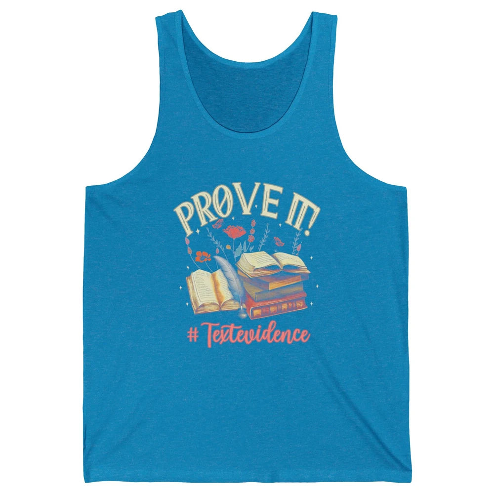 Prove It Reading Teacher Text Evidence Vintage Bookish Books Unisex Jersey Tank