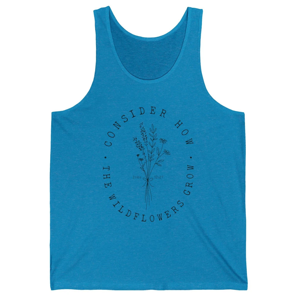 Consider How the Wildflowers Grow Bible Verse Christian Gift Unisex Jersey Tank