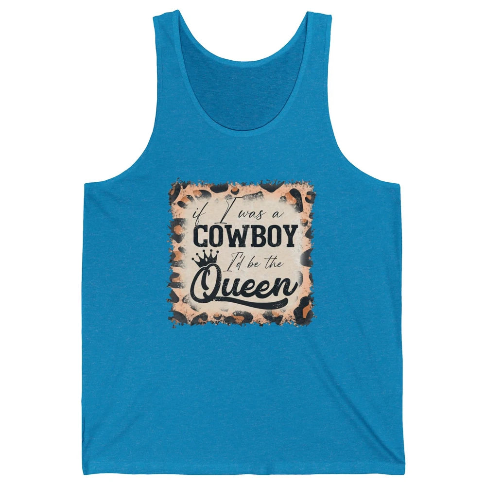 Retro Leopard If I Was A Cowboy I’d Be The Queen Cowgirl Unisex Jersey Tank