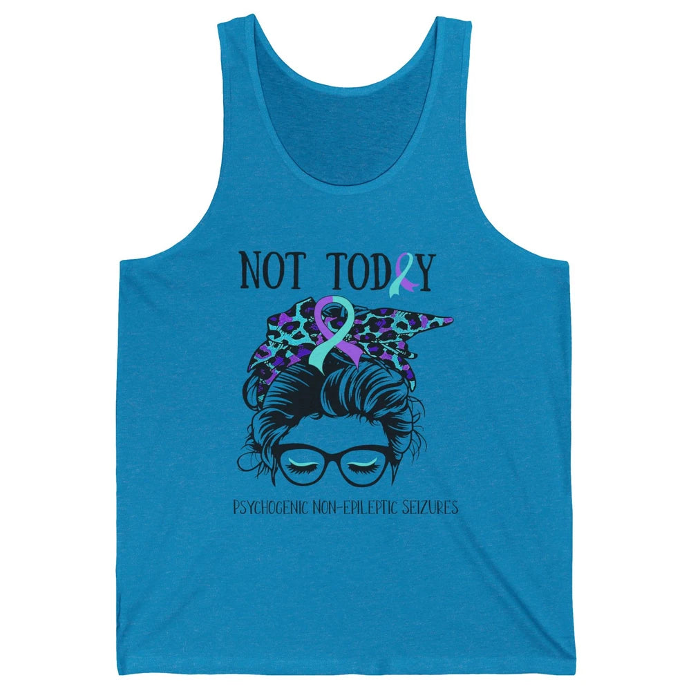 Not Today Psychogenic Non-epileptic Seizures Messy Bun PNES Unisex Jersey Tank