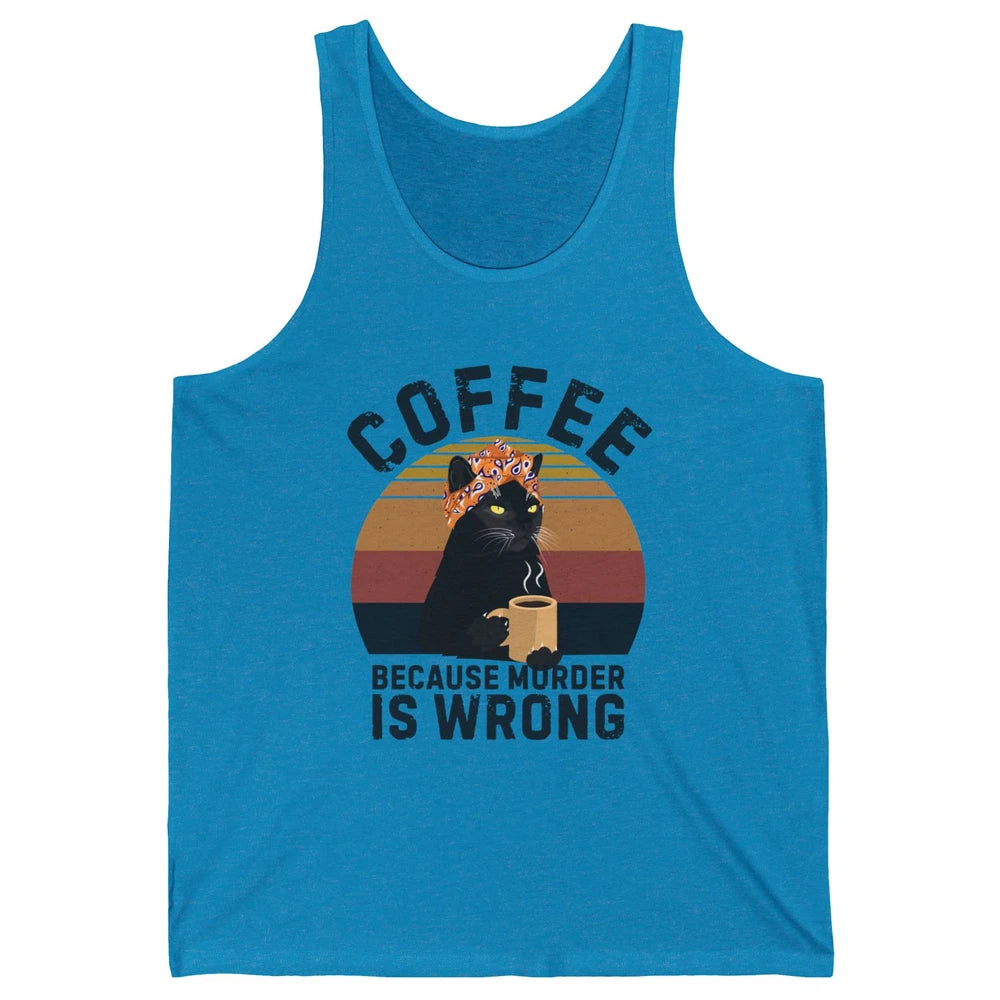 Retro Black Cat Coffee Because Murder Is Wrong Coffee Lovers Unisex Jersey Tank