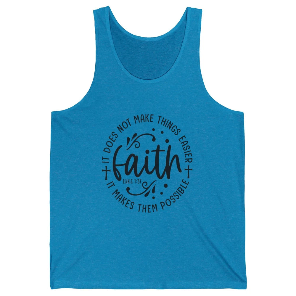 Faith Does Not Make Thing Easy Cross God Christian Religion Unisex Jersey Tank