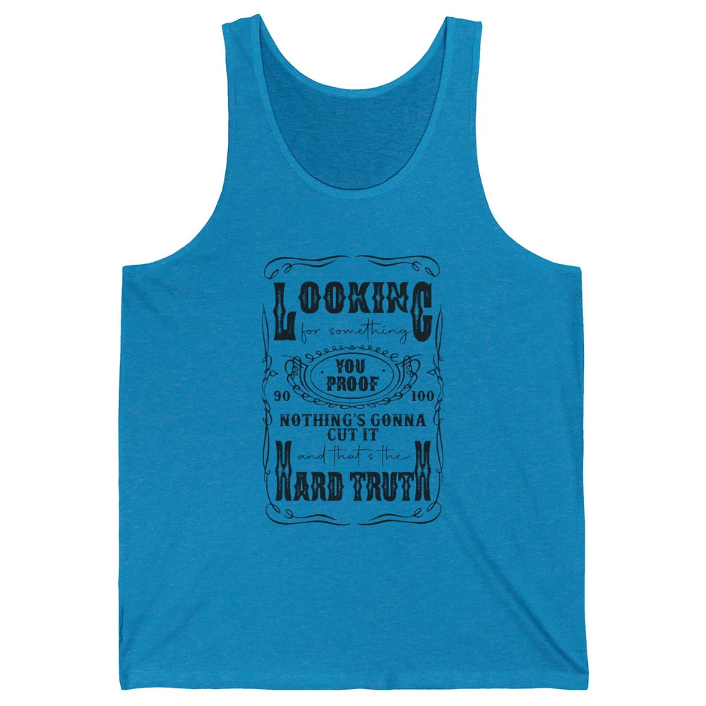 Retro I Need Something You Proof Western Country Cowboy Gift Unisex Jersey Tank