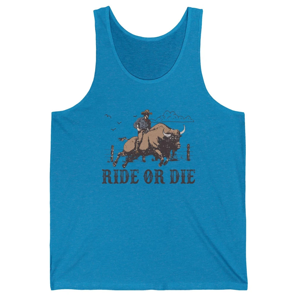 Retro Cowboy Bull Riding Ride Or Die Western Country Rodeo Unisex Jersey Tank