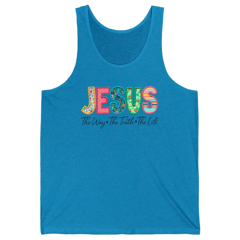 Christian Faith Jesus The Way The Truth The Life Religious Unisex Jersey Tank