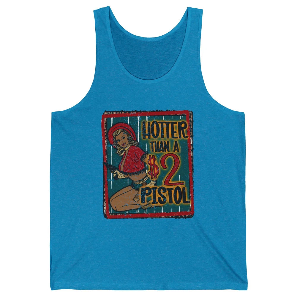 Retro Cowgirl Hotter Than A 2 Dollar Pistol Western Country Unisex Jersey Tank