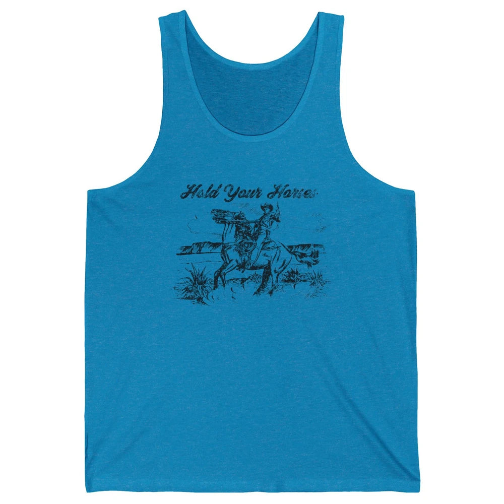 Retro Cowboy Rodeo Hold Your Horses Western Country Cowgirls Unisex Jersey Tank