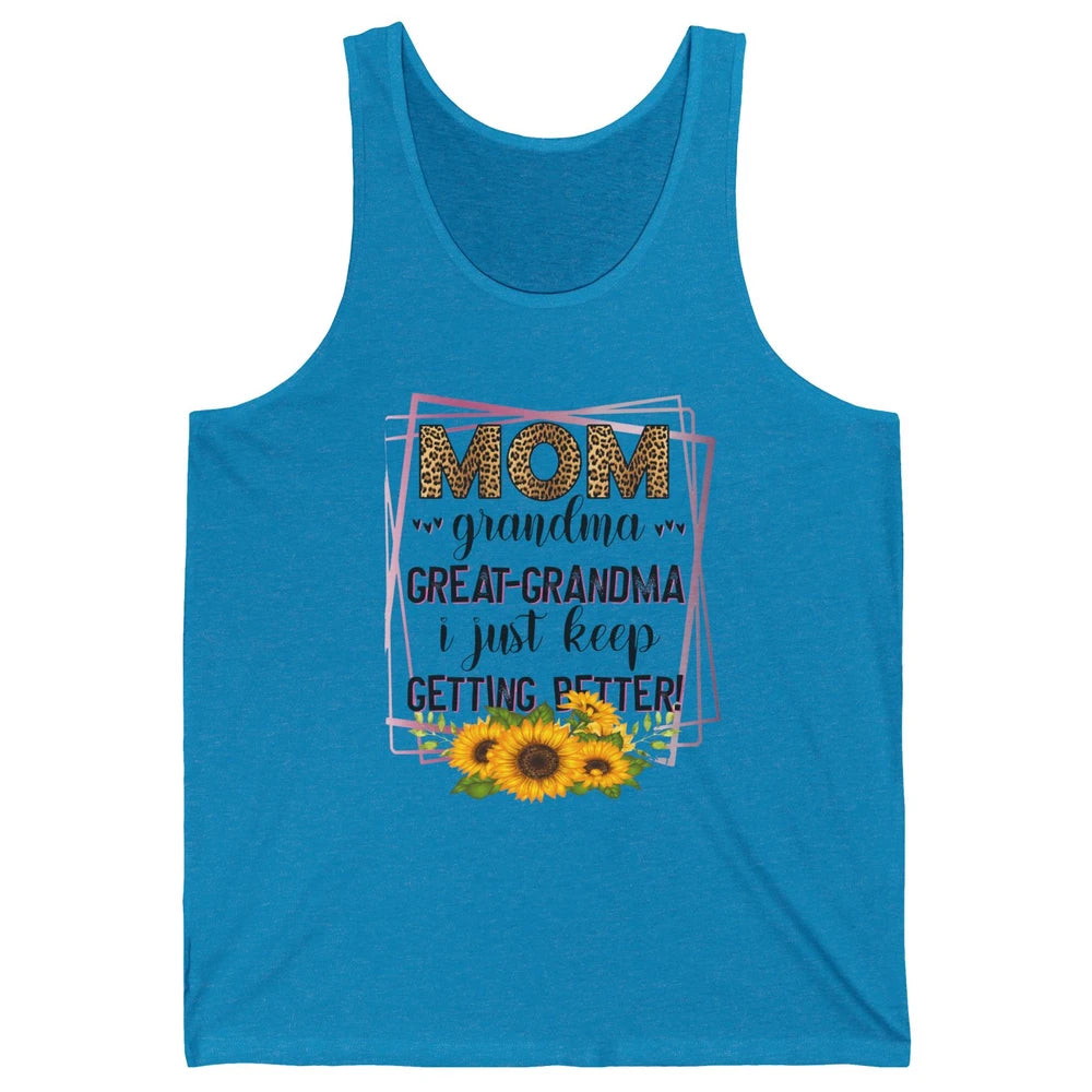 Mom Grandma Great-Grandma I Just Keep Getting Better Leopard Unisex Jersey Tank