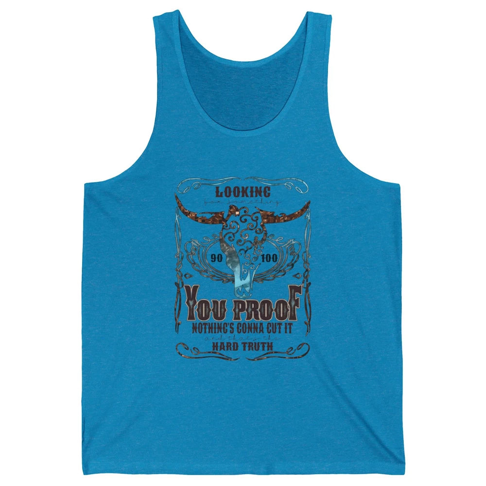 Retro Bull Skull I Need Something You Proof Western Country Unisex Jersey Tank