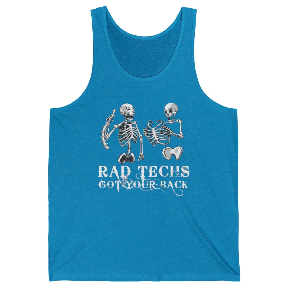 Rad Techs Got Your Back Skeleton Xray Radiology Technician Unisex Jersey Tank