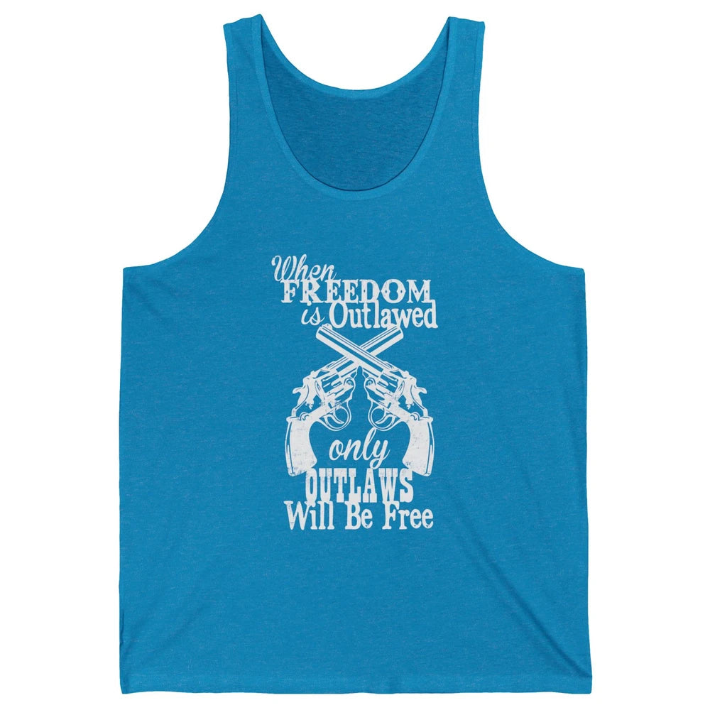 Outlaws Will Be Free Western Country Cowboy Rodeo Gun Retro Unisex Jersey Tank