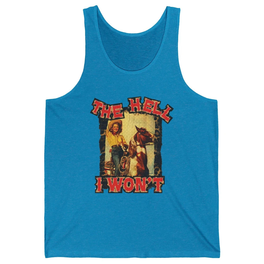 Retro Cowgirl Horsing The Hell I Won't Western Country Girls Unisex Jersey Tank