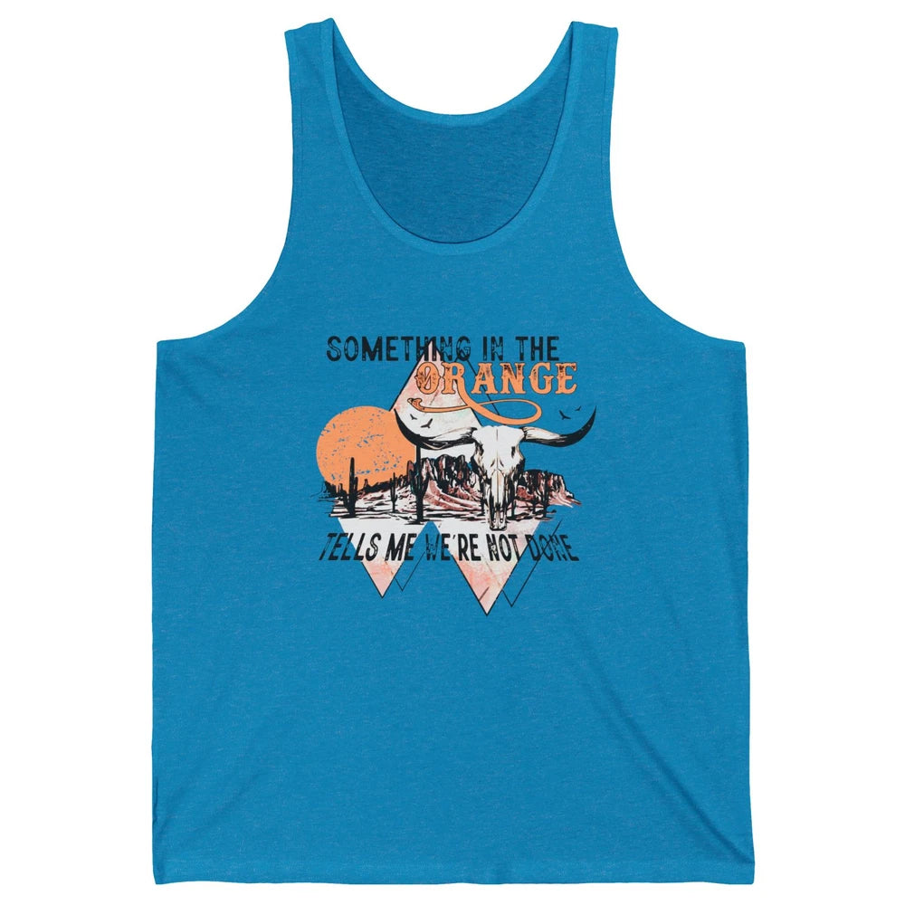 Desert Bull Skull Something In The Orange Western Country Unisex Jersey Tank