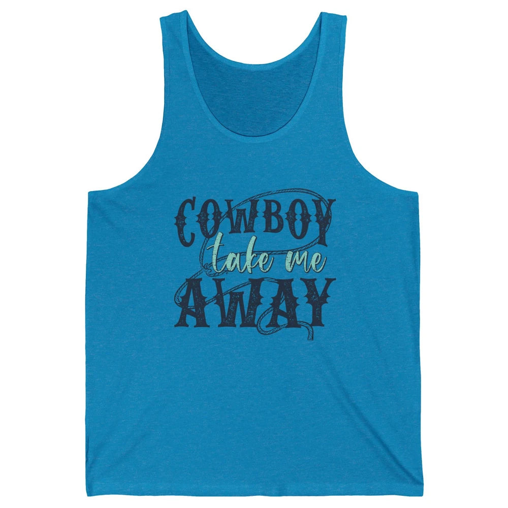 Retro Cowboy Take Me Away Rope Western Country Cowgirl Rodeo Unisex Jersey Tank