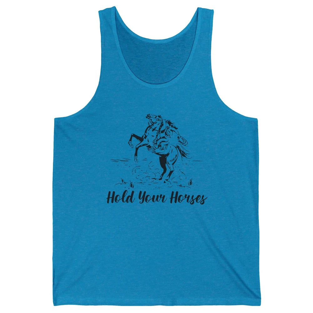 Retro Cowboy Rodeo Dad Hold Your Horses Western Country Gift Unisex Jersey Tank