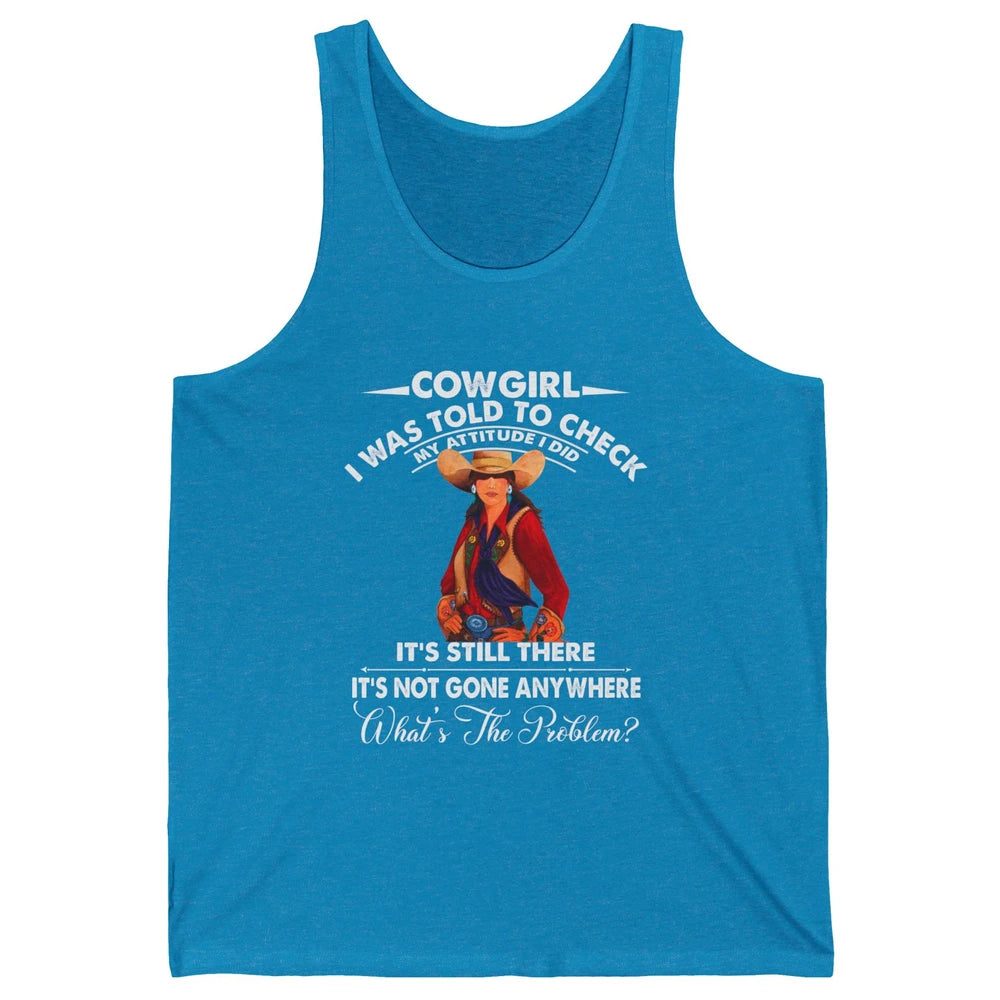 Retro Cowgirl My Attitude Still There Western Country Cowboy Unisex Jersey Tank