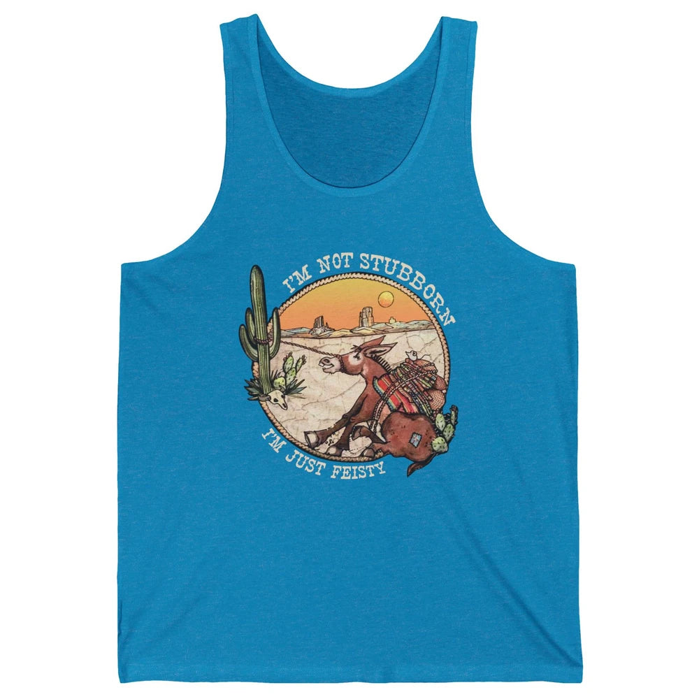 Retro Desert Western I'm Not Stubborn I'm Just Feisty Unisex Jersey Tank