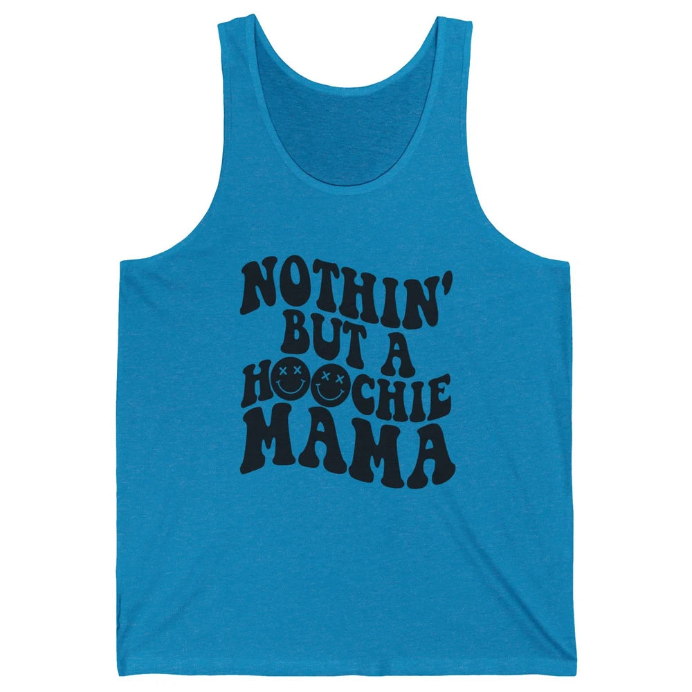Nothing But A Hoochie Mama Funny Western Mama Mothers Day Unisex Jersey Tank