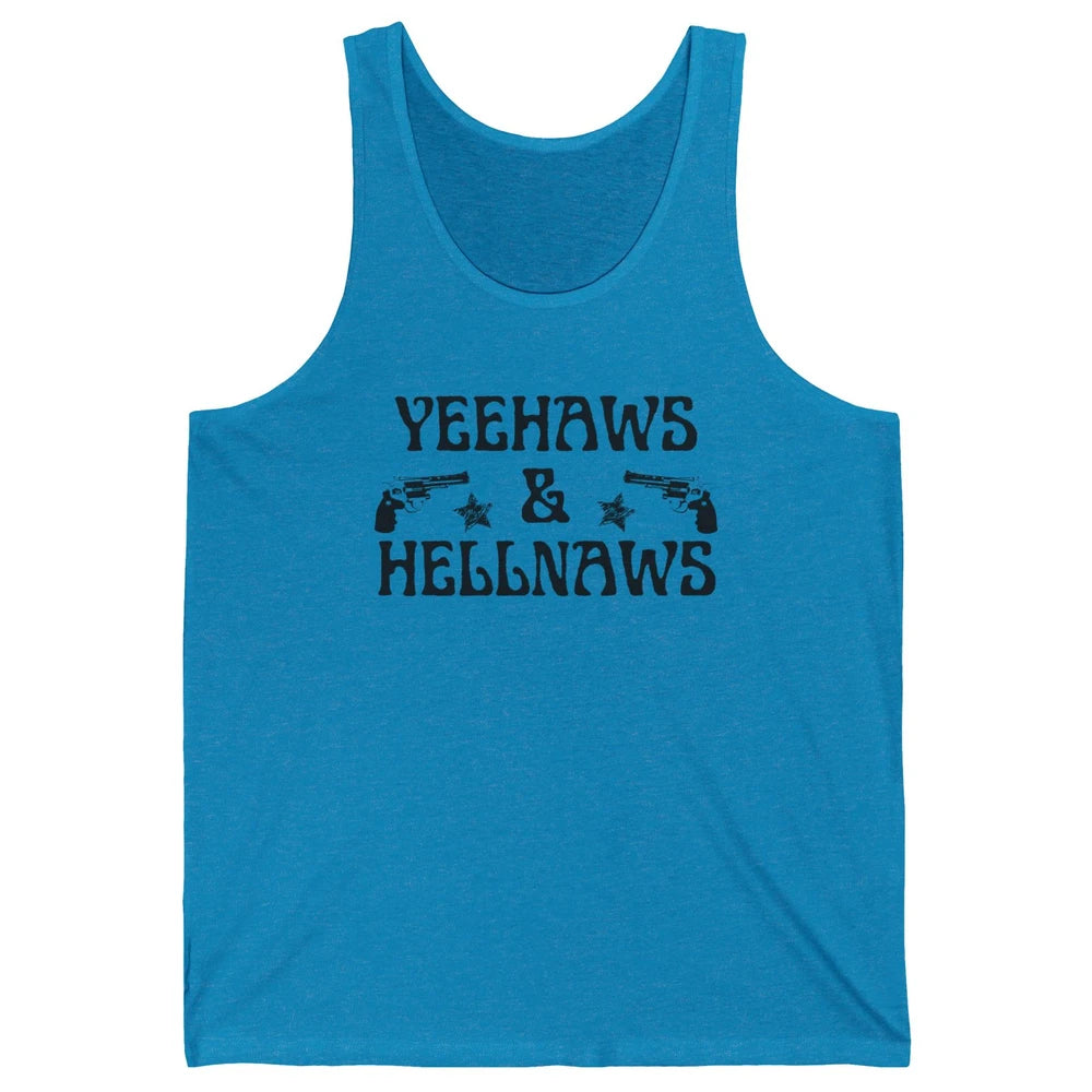 Retro Yeehaws & Hellnaws Western Country Cowgirl Cowboy Gift Unisex Jersey Tank