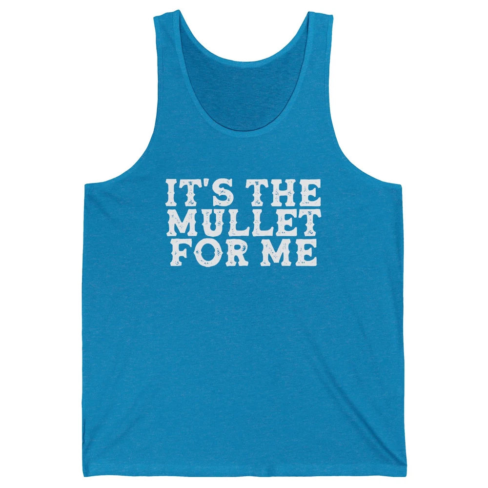 Retro Its The Mullet For Me Turquoise Western Country Cowboy Unisex Jersey Tank
